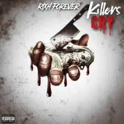 Killers Cry - Single by Rixh Forever album reviews, ratings, credits