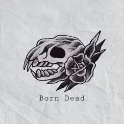 Born Dead Song Lyrics