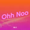 Ohh Noo - Single album lyrics, reviews, download