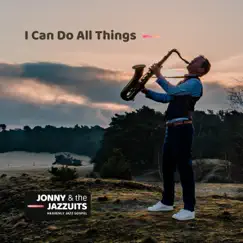 I Can Do All Things - Single by Jonny & the Jazzuits album reviews, ratings, credits