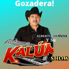 Gozadera by Alberto miranda y su kalua show album reviews, ratings, credits