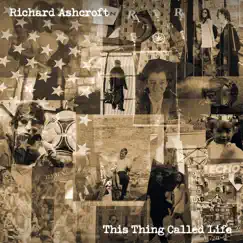 This Thing Called Life (Edit) - Single by Richard Ashcroft album reviews, ratings, credits