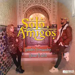 Solo Amigos - Single by Lourdes Fernandez & Omar Kaleh album reviews, ratings, credits