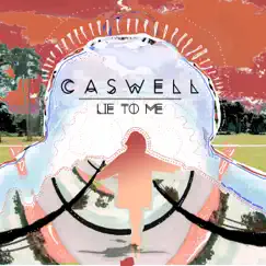 Lie to Me - Single by Caswell album reviews, ratings, credits