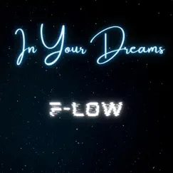 In Your Dreams - Single by F-LOW album reviews, ratings, credits