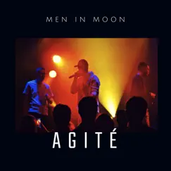 Agité - Single by Men In Moon album reviews, ratings, credits