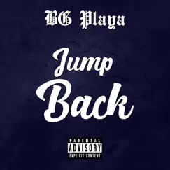 Jump Back - Single by BG Playa album reviews, ratings, credits