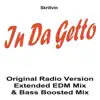In da Getto (Original Radio Version, Extended EDM Mix & Bas Boosted Mix) - Single album lyrics, reviews, download