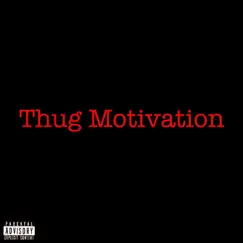 Thug Motivation - Single by Ghostman album reviews, ratings, credits