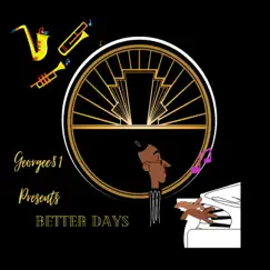 Better Days - Single by Georgee81 album reviews, ratings, credits