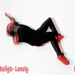 Lonely - Single by Raiigh album reviews, ratings, credits