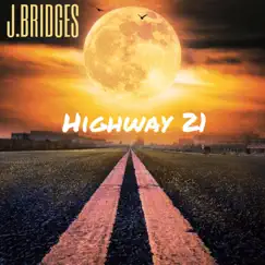 Hwy 21 - Single by J.Bridges album reviews, ratings, credits