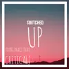 SWITCHED UP (feat. CRITICAL) - Single album lyrics, reviews, download