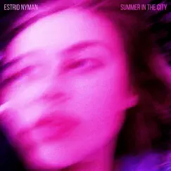 Summer In the City - Single by Estrid Nyman album reviews, ratings, credits