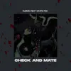 Check and Mate (feat. White Fox) - Single album lyrics, reviews, download