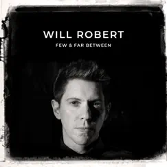 Few & Far Between by Will Robert album reviews, ratings, credits