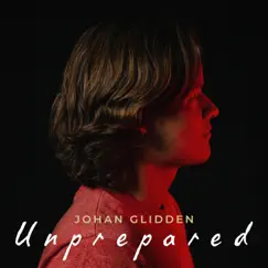 Unprepared by Johan Glidden album reviews, ratings, credits