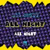 All Night - Single album lyrics, reviews, download