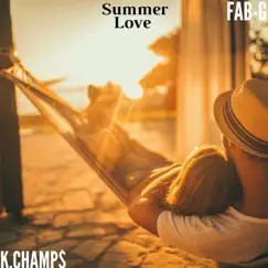 Summer Love (feat. K.Champ$) - Single by FAB-G album reviews, ratings, credits