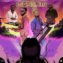 Problem - Single by The Compozers & Mr Eazi album reviews, ratings, credits