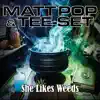 She Likes Weeds (feat. Peter Tetteroo) - Single album lyrics, reviews, download