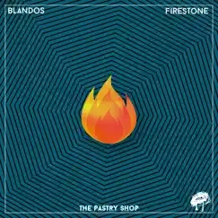 Firestone - Single by BLANDOS album reviews, ratings, credits