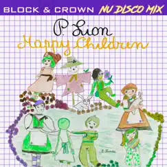 Happy Children (Block & Crown Nu Disco Mix) - Single by P. Lion album reviews, ratings, credits