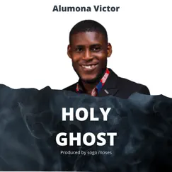 Holy Ghost - Single by Alumona Victor album reviews, ratings, credits