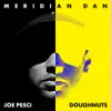 Joe Pesci / Doughnuts - Single album lyrics, reviews, download