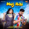 Moj Hai - Single album lyrics, reviews, download