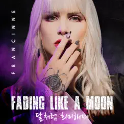 Fading Like a Moon - Single by Francinne album reviews, ratings, credits