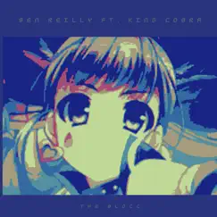 The Blocc (feat. King Cobra) - Single by Ben Reilly album reviews, ratings, credits