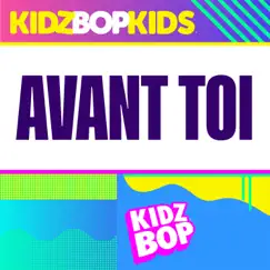 Avant Toi - Single by KIDZ BOP Kids album reviews, ratings, credits