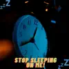 Stop Sleeping! - Single album lyrics, reviews, download