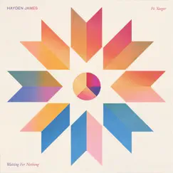 Waiting for Nothing (feat. Yaeger) - Single by Hayden James album reviews, ratings, credits