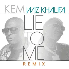 Lie To Me (Remix) - Single by Kem & Wiz Khalifa album reviews, ratings, credits