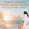 Tributo a Julio Iglesias. Sus 15 Grandes Éxitos album lyrics, reviews, download