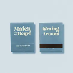 Match to My Heart / Coming Around - Single by Todd Lewis Kramer album reviews, ratings, credits