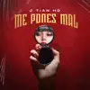 Me Pones Mal - Single album lyrics, reviews, download