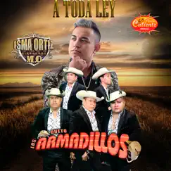A Toda Ley - Single by Isma Ortiz & Sierreños M.O. & Dueto Los Armadillos album reviews, ratings, credits