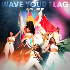 Wave Your Flag - Single by Now United album reviews, ratings, credits