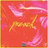 Preach - Single album lyrics, reviews, download