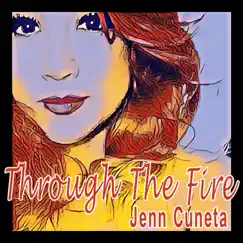 Through the Fire - Single by Jenn Cuneta album reviews, ratings, credits
