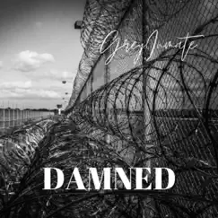 Damned - Single by GreyInmate album reviews, ratings, credits