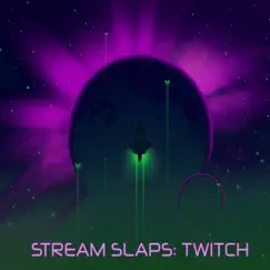 Stream Slaps: Twitch by Rocket Unlimited album reviews, ratings, credits