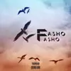 Fasho Fasho (feat. Prince Scooter, Casso Dwayne, Casio & Merta4Hire) - Single album lyrics, reviews, download