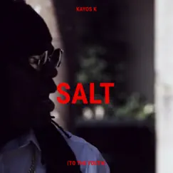 Salt (To the Youth) - Single by Kayos Keyid album reviews, ratings, credits