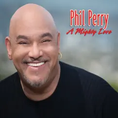 A Mighty Love by Phil Perry album reviews, ratings, credits