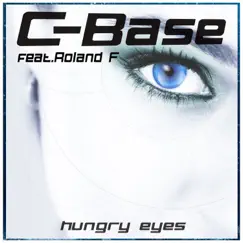 Hungry Eyes (feat. Roland F.) - EP by C-Base album reviews, ratings, credits