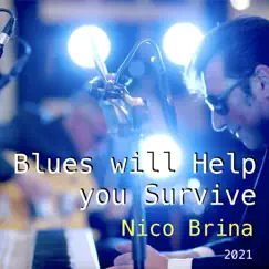 Blues Will Help You Survive - Single by Nico Brina album reviews, ratings, credits